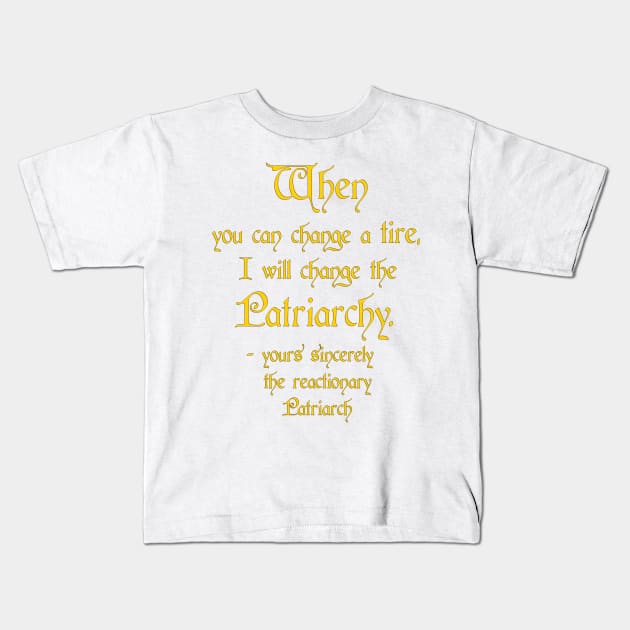 Change a Tire, Change the Patriarchy - America / Canada - Gold on Dark Style Kids T-Shirt by SolarCross